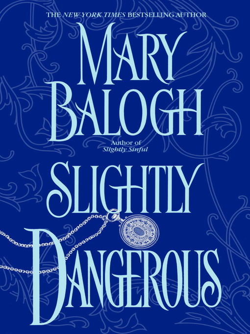 Title details for Slightly Dangerous by Mary Balogh - Wait list